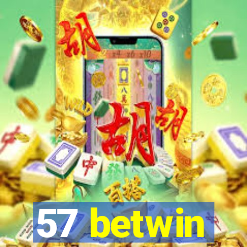 57 betwin